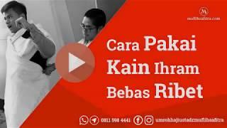 Vitamin Ilmu Haji Umroh 019: Cara pakai kain Ihram bebas ribet | Ustadz Muflih Safitra, M.Sc.