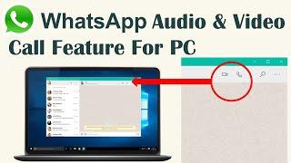 WhatsApp New Audio & Video Call Feature For PC | WhatsApp New Update 2021 