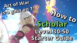 Scholar Starter Guide for Level 30-50: New to the Job? Start Here! [FFXIV 6.38+]