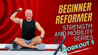 Beginner Reformer Strength and Mobility Workout 5