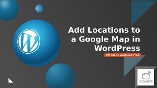 Add Locations Using Free Map Locations Manager Plugin | WordPress