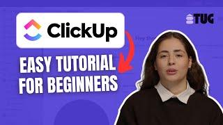 ClickUp Tutorial for Beginners | How To Use ClickUp in 2024 (Step by Step)