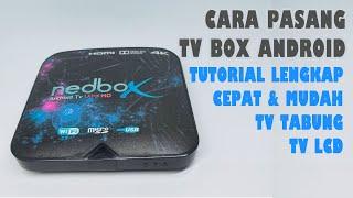 TUTORIAL CARA PASANG STB ANDROID BOX B860 HG680 LENGKAP DAN MUDAH