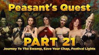 Peasant's Quest Part 21 - Journey To The Swamp, Save Your Chap, Festival Lights, Visit From Victoria