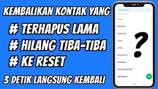 CARA MENGEMBALIKAN KONTAK HP YANG TIBA-TIBA HILANG ATAU TERHAPUS MESKI SUDAH LAMA