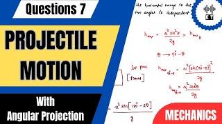 Projectile Motion | With Angular Projection | Questions 7 | Mechanics