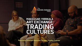 Trading Cultures: In Conversation with Makassan artists Dr Lily Yulianti Farid and Nurabdiansyah