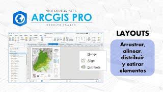 ArcGIS Pro -  Layouts - Arrastrar, alinear, distribuir y estirar elementos