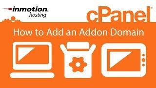 How to Add an Addon Domain in cPanel