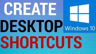 How To Create Desktop Shortcuts on Windows 10