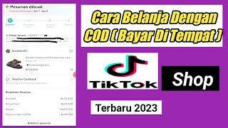 CARA BELANJA DI TIKTOK SHOP DENGAN COD ( BAYAR DI TEMPAT )