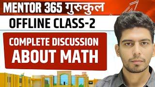 Offline Mentorship Class 2 | Mentor 365 Gurukul Rewari Campus | Detailed Discussion About Maths