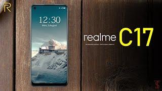 Realme C17 Price, Official Look, Camera, Design, Specifications, 6GB RAM, Features and Sale Details