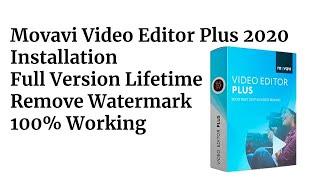 Movavi Video Editor Plus 2020 Installation Full Version Lifetime Remove Watermark 100% Working