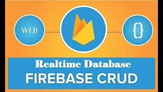 Firebase web CRUD - Create Read Update Delete data in Firebase Realtime database