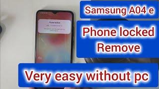 how to remove samsung a04e phone locked | phone locked remove samsung a04e