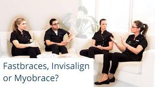 Which is best for you - Fastbraces, Invisalign or Myobrace?