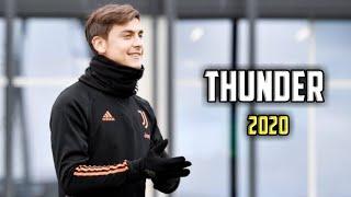 Paulo Dybala ► Imagine Dragons - Thunder ● Crazy Skills & Goals - 2020