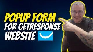 How To Create A Popup Form For A GetResponse Website