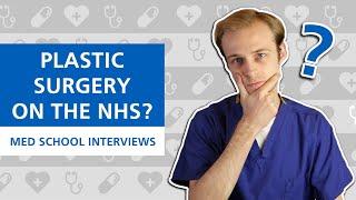 Med School Interviews: Plastic/Cosmetic Surgery On The NHS | PostGradMedic