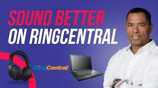 How To Sound Better On RingCentral Computer Using Headphones, Speakerphones, Headsets, Mic, PC & Mac