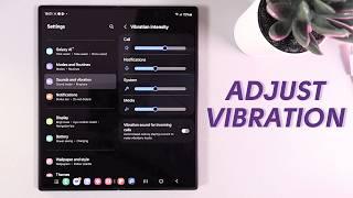 How to Change Vibration Intensity on Samsung Galaxy Z Fold 6: Essential Tips