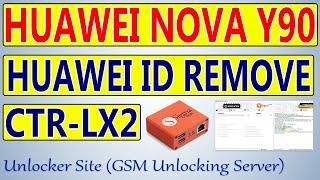 Huawei Nova Y90 (CTR-LX2) Huawei id Remove By Sigma Plus