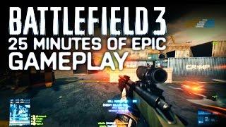 Battlefield 3 | 25 Minutes of THE BEST FOOTAGE