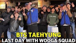 Taehyung Had His last Meal with Wooga Squad before His Military service BTS V With Wooga Squad