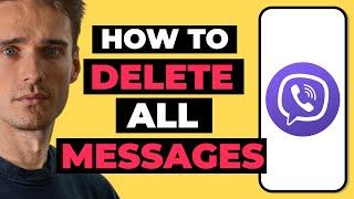 How To Delete All Messages on Viber for Everyone