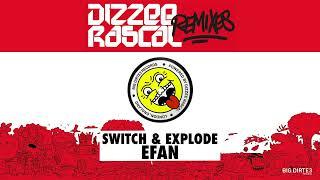 Dizzee Rascal - Switch & Explode (efan Remix)