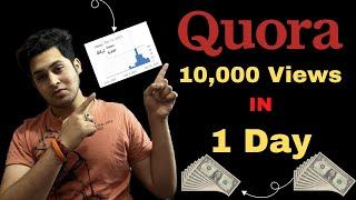 10,000 Views Yek Din Mei on Quora Trick and Earnings Revealed ||