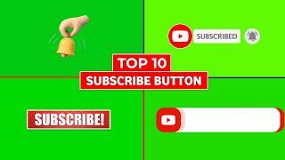 Top 10 Subscribe Button Templates Green Screen | Top 10 3D Subscribe Button Templates No Copyright 