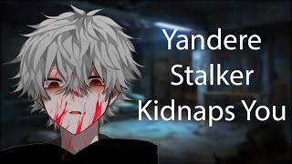 ASMR Yandere Boy Kidnaps You [M4A] [Stalker Love] [Crazed Obsession]