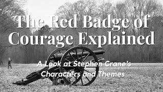 Introduction to The Red Badge of Courage by Stephen Crane: Author Biography, Themes and Characters