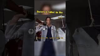 Doctors in Fallout be like: #fallout #memes #shorts