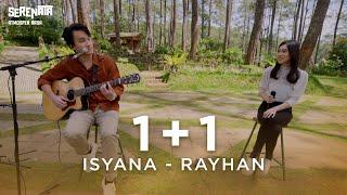 Serenata Atmosfer Rasa - 1+1 by Isyana Sarasvati & Rayhan