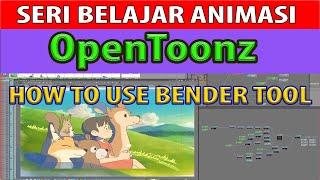 BENDER TOOL || OPENTOONZ TUTORIAL Bahasa Indonesia