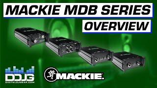 Why Use a Direct Inject Box? Mackie MDB Series DI Boxes Series Overview