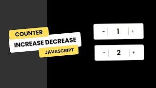 Button with Increment and Decrement Number | HTML CSS and JavaScript