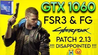 Cyberpunk 2077 ( Patch 2.13) - GTX 1060 (3GB) - 1080p - Low - FSR3 & FRAME GENERATION