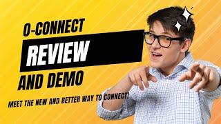 O-Connect, Review and Demo 2023 - Meet the new and better way to connect!