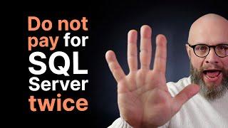 You Already Paid for these SQL Server Licenses