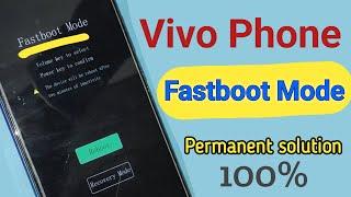 vivo fastboot mode problem || All vivo fastboot recovery mode remove