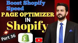 Shopify Dropshipping Full Course 2024  Part 36 (Shopify Page Speed Optimization App 2024)