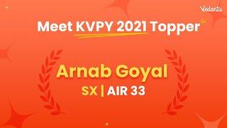 KVPY 2021 Topper Talks | Conversation with KVPY- SX - AIR 33 - Arnab Goyal | Vedantu Young Wonders