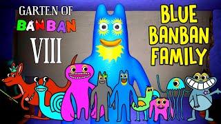 GARTEN OF BANBAN 8 - The BLUE BANBAN FAMILY has BEEN REVEALED  NEW SECRET CHARACTERS