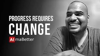 Progress requires change |  Data Science Program | Pay After Placement | AlmaBetter Reviews