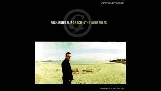 Eoghan Heaslip & Grace In the Wilderness ( Vertical Music ) 2004 Full Album