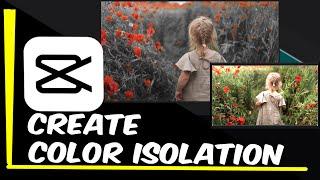 Create Color Isolation CapCut PC Tutorial